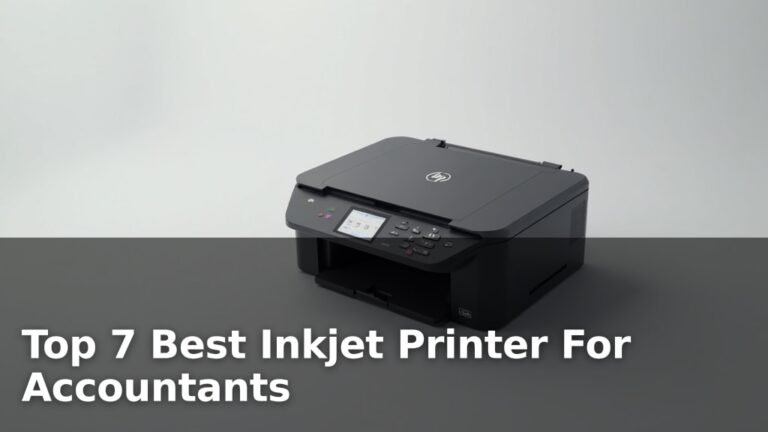 Top 7 Best Inkjet Printer For Accountants